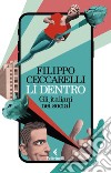 Lì dentro: Gli italiani nei social. E-book. Formato EPUB ebook di Filippo Ceccarelli