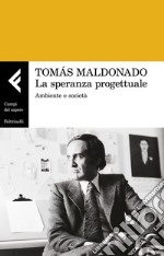 La speranza progettuale: Ambiente e società. E-book. Formato EPUB ebook