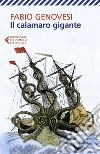 Il calamaro gigante. E-book. Formato EPUB ebook di Fabio  Genovesi