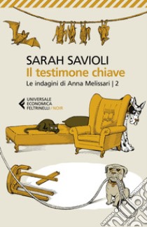 Il testimone chiave: Le indagini di Anna Melissari | 2. E-book. Formato EPUB ebook di Sarah Savioli