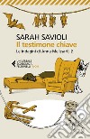 Il testimone chiave: Le indagini di Anna Melissari - 2. E-book. Formato EPUB ebook di Sarah Savioli