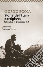 Storia dell'Italia partigiana: Settembre 1943-maggio 1945. E-book. Formato EPUB ebook