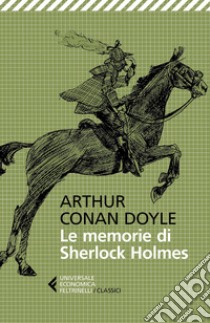 Le memorie di Sherlock Holmes. E-book. Formato EPUB ebook di Arthur Conan Doyle