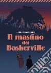 Il mastino dei Baskerville - Classici Ragazzi. E-book. Formato EPUB ebook di Alice Bigli