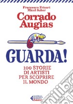 Guarda!: 100 storie di artisti per scoprire il mondo. E-book. Formato EPUB ebook