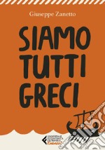 Siamo tutti greci. E-book. Formato EPUB ebook