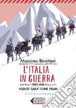 L'Italia in guerra: 1915-1918. Niente sarà come prima. E-book. Formato EPUB ebook