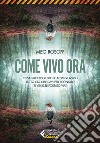 Come vivo ora. E-book. Formato EPUB ebook di Meg Rosoff