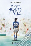 11 Luglio 1982. E-book. Formato EPUB ebook