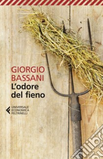 L’odore del fieno. E-book. Formato EPUB ebook di Giorgio Bassani