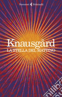 La stella del mattino: Work 5. E-book. Formato EPUB ebook di Karl Ove Knausgård