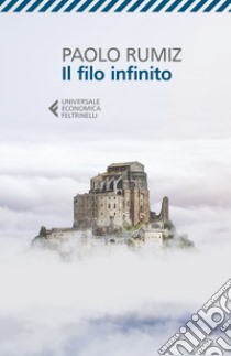 Il filo infinito. E-book. Formato EPUB ebook di Paolo Rumiz