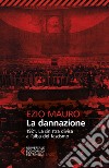 La dannazione: 1921. La sinistra divisa all'alba del fascismo. E-book. Formato EPUB ebook