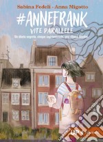 #AnneFrank: Vite parallele. E-book. Formato EPUB ebook