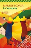 La Vampata. E-book. Formato EPUB ebook di Manuel Scorza