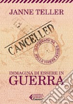 Immagina di essere in guerra - Illustrato: Nuova prefazione dell'autrice. E-book. Formato EPUB ebook