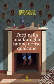 Tutti nella mia famiglia hanno ucciso qualcuno. E-book. Formato EPUB ebook di Benjamin Stevenson