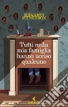 Tutti nella mia famiglia hanno ucciso qualcuno. E-book. Formato EPUB ebook