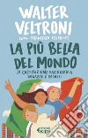 La più bella del mondo: La Costituzione raccontata a ragazze e ragazzi. E-book. Formato EPUB ebook