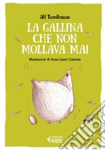 La gallina che non mollava mai. E-book. Formato EPUB