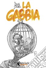 La gabbia. E-book. Formato EPUB ebook