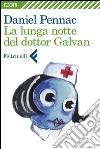 La lunga notte del dottor Galvan. E-book. Formato EPUB ebook