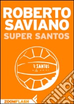 Super Santos. E-book. Formato EPUB ebook