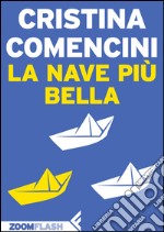 La nave più bella. E-book. Formato EPUB