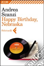 Happy birthday, Nebraska. E-book. Formato EPUB ebook