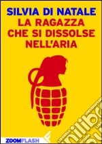 La ragazza che si dissolse nell'aria. E-book. Formato EPUB ebook