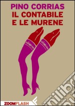 Il contabile e le murene. E-book. Formato EPUB ebook