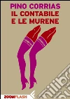 Il contabile e le murene. E-book. Formato EPUB ebook di Pino Corrias
