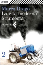 La vita moderna è rumenta - 2. E-book. Formato EPUB ebook