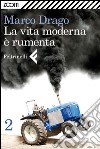 La vita moderna è rumenta - 2. E-book. Formato EPUB ebook di Marco Drago