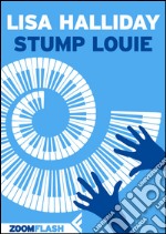 Stump Louie. E-book. Formato EPUB ebook