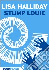 Stump Louie. E-book. Formato EPUB ebook