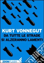 Da tutte le strade si alzeranno lamenti. E-book. Formato EPUB ebook