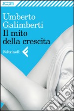 Il mito della crescita. E-book. Formato EPUB ebook