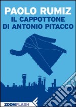 Il cappottone di Antonio Pitacco. E-book. Formato EPUB ebook