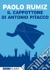 Il cappottone di Antonio Pitacco. E-book. Formato EPUB ebook di Paolo Rumiz