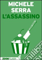 L'assassino. E-book. Formato EPUB ebook