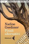 Finali alternativi. E-book. Formato EPUB ebook di Nadine Gordimer