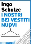 I nostri bei vestiti nuovi. E-book. Formato EPUB ebook