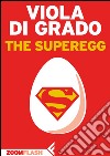 The superegg. E-book. Formato EPUB ebook