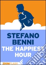 The happiest hour. E-book. Formato EPUB ebook