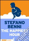 The happiest hour. E-book. Formato EPUB ebook