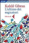 L'ultimo tra i sognatori. E-book. Formato EPUB ebook