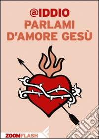 Parlami d'amore Gesù. E-book. Formato EPUB ebook