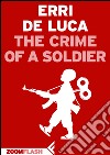 The crime of a soldier. E-book. Formato EPUB ebook