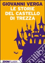 Le storie del castello di Trezza. E-book. Formato EPUB ebook